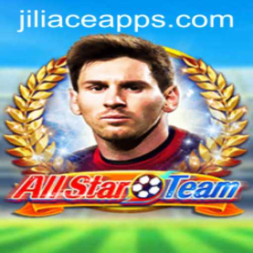 Exploring AllStarTeam: A New Era in Gaming with Jiliace App
