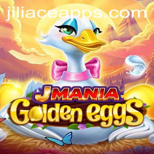 JManiaGoldenEggs: A New Era in Mobile Gaming with Jiliace App