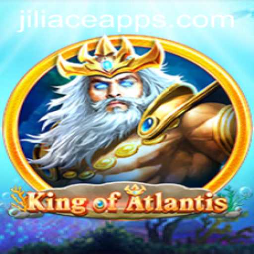 King of Atlantis: A Deep Dive into the Jiliace App Gaming Experience