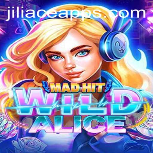 The Enchanting World of MadHitWildAlice: A Deep Dive into the Game and the Jiliace App